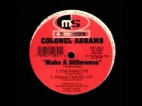 Colonel Abrams — Colonel Abrams - Make A Difference (Original Club Mix)