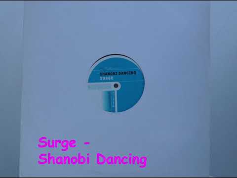 Surge (5) — Surge - Shanobi Dancing [2002 UK Drum n Bass promo record]