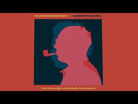 Rufus Wainwright — Rufus Wainwright & the Pacific Jazz Orchestra - My Ship / Speak Low (Official Audio)