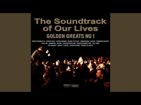 The Soundtrack Of Our Lives — Believe I've Found