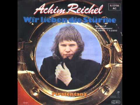 Achim Reichel — Wir lieben die Stürme - Achim Reichel