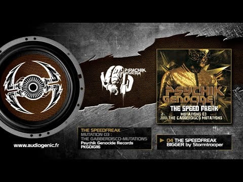 The Speed Freak — The Speed Freak - 04 - Bigger (Gabberdisco Mutation by Stormtrooper) [Mutations 03 - PKGDIGI 16]