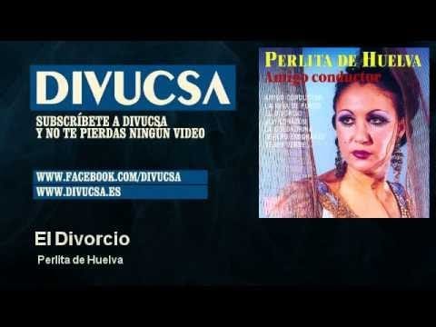 Perlita de Huelva — Perlita de Huelva - El Divorcio - Divucsa