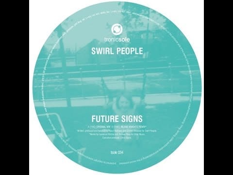 Swirl People — Swirl People - Future Signs (Inland Knights Remix)