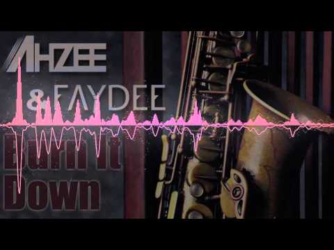 Faydee — Ahzee & Faydee - Burn It Down
