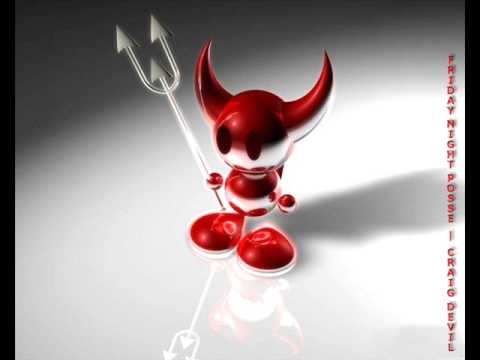 Friday Night Posse — Friday Night Posse - Craig Devil