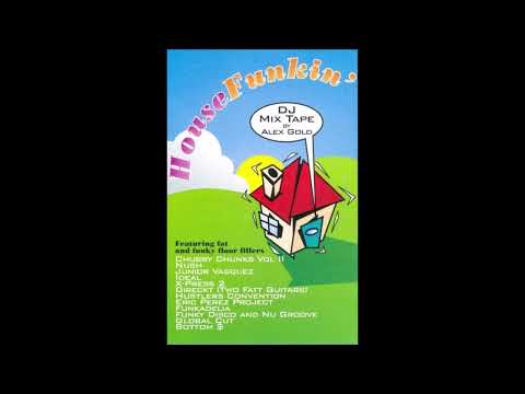 Alex Gold — House Funkin Mixed BY Alex Gold 1995