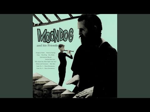 Moondog (2) — Suite 1 - First Movement/Second Movement/Third Movement