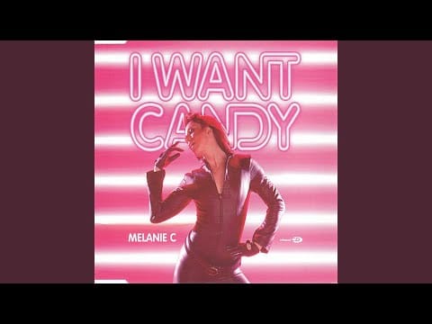 Melanie C — I Want Candy (So-Lo's Electric Vocal Mix)
