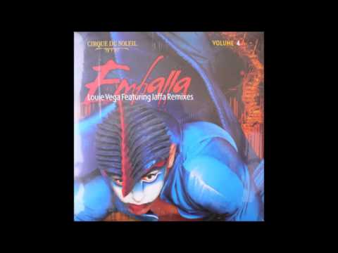 Cirque Du Soleil — Cirque De Soleil - Embala (Louie Vega feat Jaffa Ritual Mix)