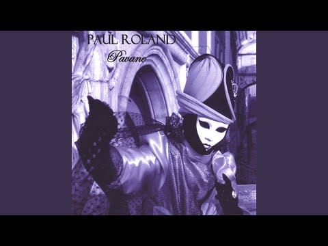 Paul Roland — Pavane