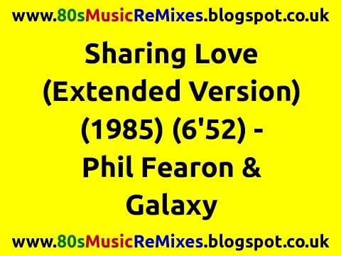 Phil Fearon & Galaxy — Sharing Love (Extended Version) - Phil Fearon & Galaxy | Laurie Jago | Raj Malkani | 80s Ballads
