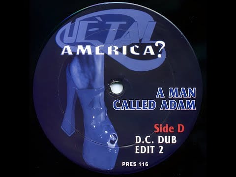 A Man Called Adam — A Man Called Adam - Qué Tal America? (D.C. Dub Edit 2) (1996)