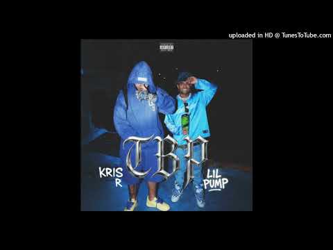 Lil Pump — Lil Pump, Kris R - TBP (Official Audio)