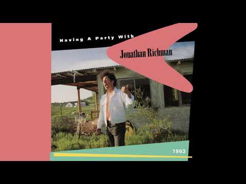 Jonathan Richman — Jonathan Richman - 1963 (from Having A Party With Jonathan Richman)