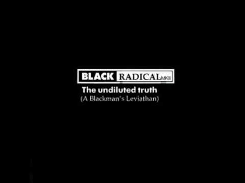 Black Radical MKII — The Undiluted Truth - witch hunt