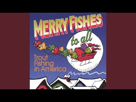 Trout Fishing In America — Snow is Falling