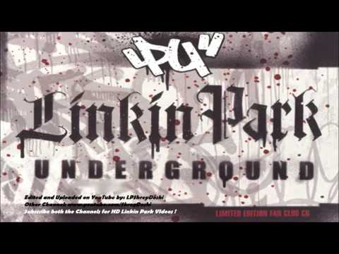 Linkin Park — Linkin Park - Underground CD v3 [Full HD 1080p (440kbps, 96kHz Audio)]