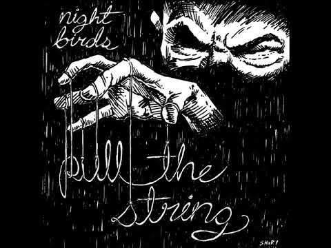 Night Birds — Night Birds - Pull The String (Official Audio)
