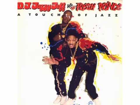DJ Jazzy Jeff & The Fresh Prince — DJ Jazzy Jeff and The Fresh Prince - A Touch of Jazz (Collapsed In The Street Mix)