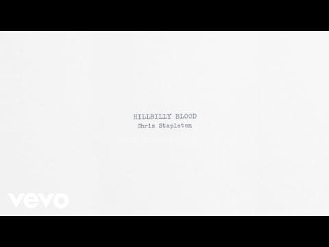 Chris Stapleton — Chris Stapleton - Hillbilly Blood (Official Audio)