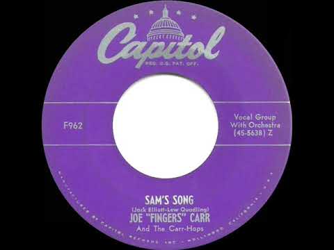 Joe "Fingers" Carr — 1950 HITS ARCHIVE: Sam’s Song - Joe “Fingers” Carr (Carr-Hops, vocal)