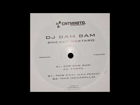 DJ Bam Bam — DJ Bam Bam - Fukyu (Sneaky Bastard EP - Contaminated Muzik/2002)