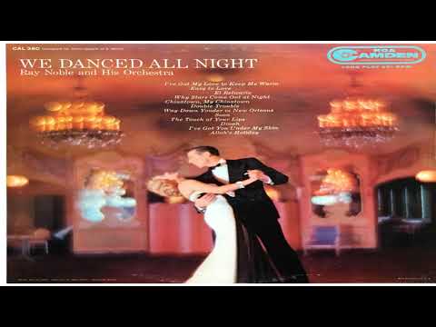 Ray Noble And His Orchestra — Ray Noble and His Orchestra   We Danced All Night  GMB