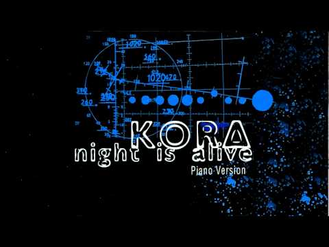 Kora (7) — Kora - Night Is Alive (Piano Version)