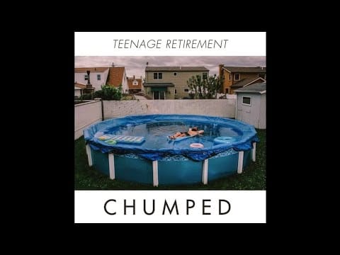 Chumped — Chumped - Teenage Retirement (2014 // Full Album)