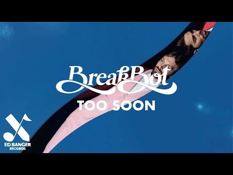 Breakbot — Breakbot - Too Soon (Official Audio)