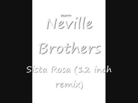 The Neville Brothers — Neville Brothers - Sista Rosa (12 inch remix)