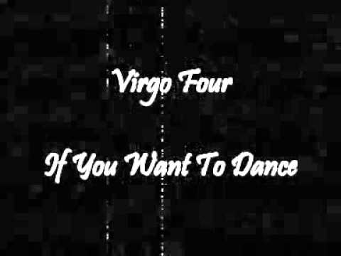 Virgo Four — Virgo Four - If You Want To Dance