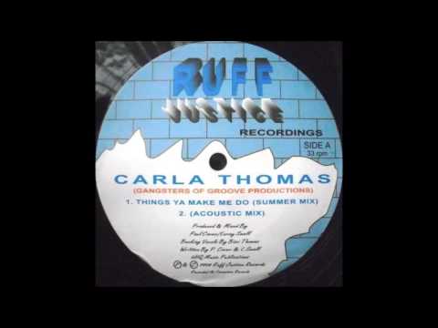 Carla Thomas (3) — Carla Thomas - Things Ya Make Me Do (Summer Mix). 1994 Ruff Justice Records, Ltd. (U.K.)