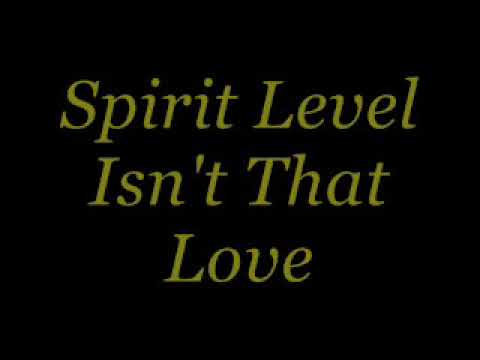 Spirit Level (4) — Spirit Level  Isn't That Love