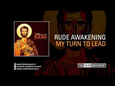 Rude Awakening — Rude Awakening - My turn to lead