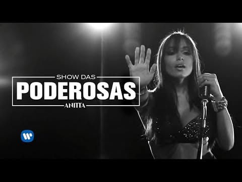Anitta — Show das Poderosas (Clipe Oficial) - Anitta