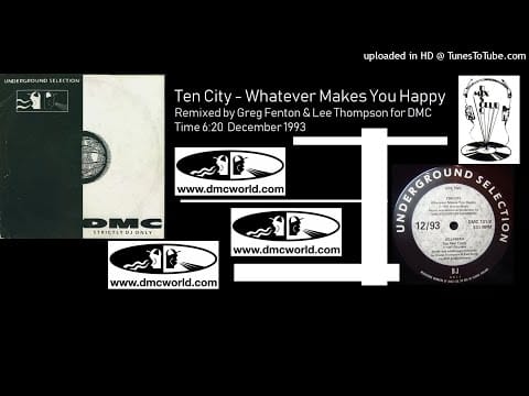 Ten City — Ten City - Whatever Makes You Happy (DMC remix by Greg Fenton & Lee Thompson December 1993)