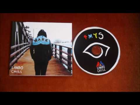 Lando Chill — Lando Chill - Gospel Of The Chill Ft. (Runt) (For Mark, Your Son 2016)