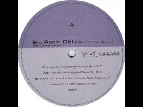 Darryl Pandy — Big Room Girl Feat. Darryl Pandy - B1 Raise Your Hands (Fire Island's Saturday Night Mix - Edit)