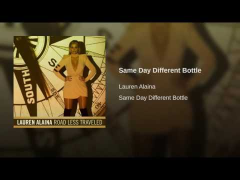 Lauren Alaina — Same Day Different Bottle