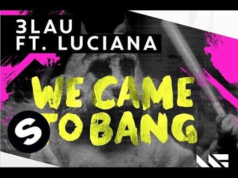 Luciana — 3LAU - We Came To Bang feat. Luciana (Original Mix)