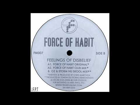 Force Of Habit — Force Of Habit – Feelings Of Disbelief (Oz & Storm Nu Skool Mix)