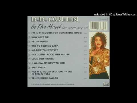 B.B. Queen — B.B. Queen - Now Love Me