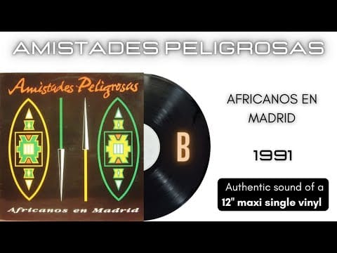 Amistades Peligrosas — Amistades Peligrosas - Africanos en Madrid [12'' maxi single]
