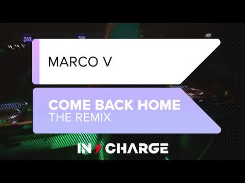 Marco V — Marco V  - Come Back Home (The Remix)