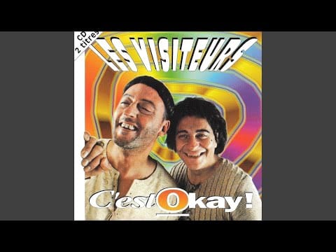 Les Visiteurs — Les Visiteurs - C'est Okay! (Version Single) [Audio HQ]