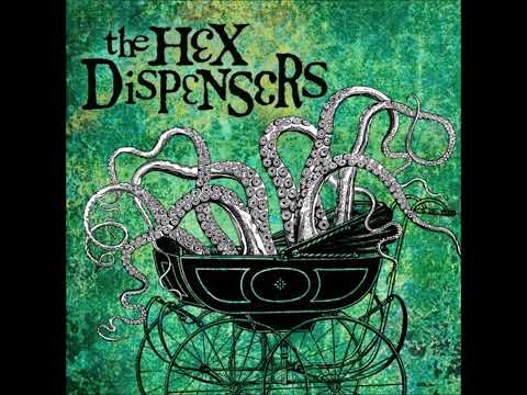 The Hex Dispensers — The Hex Dispensers  - The Hex Dispensers (Full Album)