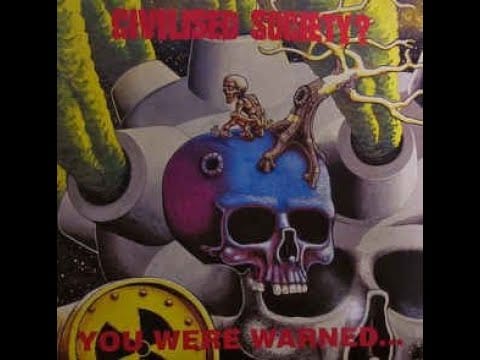 Civilised Society? — Civilised Society? ‎– You Were Warned... 2XLP (1990) [VINYL RIP] *HQ AUDIO* *RE-ENGINEERED*