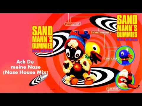 Sandmann's Dummies — Ach Du meine Nase [Nose House Mix]